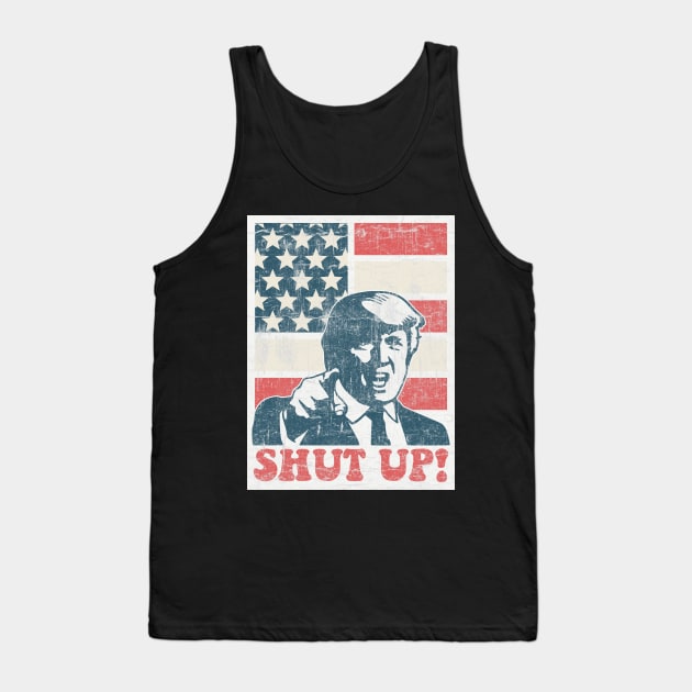 shut up! trump Tank Top by GoatUsup_Pluton